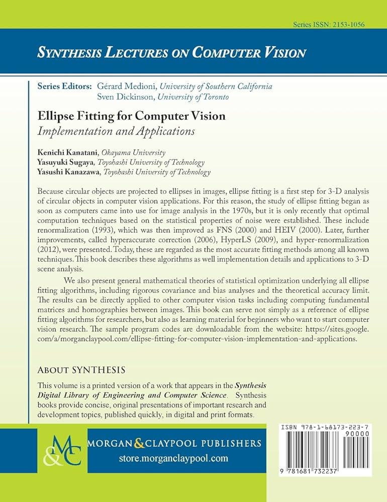 Ellipse Fitting for Computer Vision: Implementation and Applications (Synthesis Lectures on Computer Vision) [ペーパーバック] Kanatani，Kenichi、 Sugaya，Yasuyuki; Kanazawa，Yasushi Ellipse Fitting for Computer Vision: Implementation and